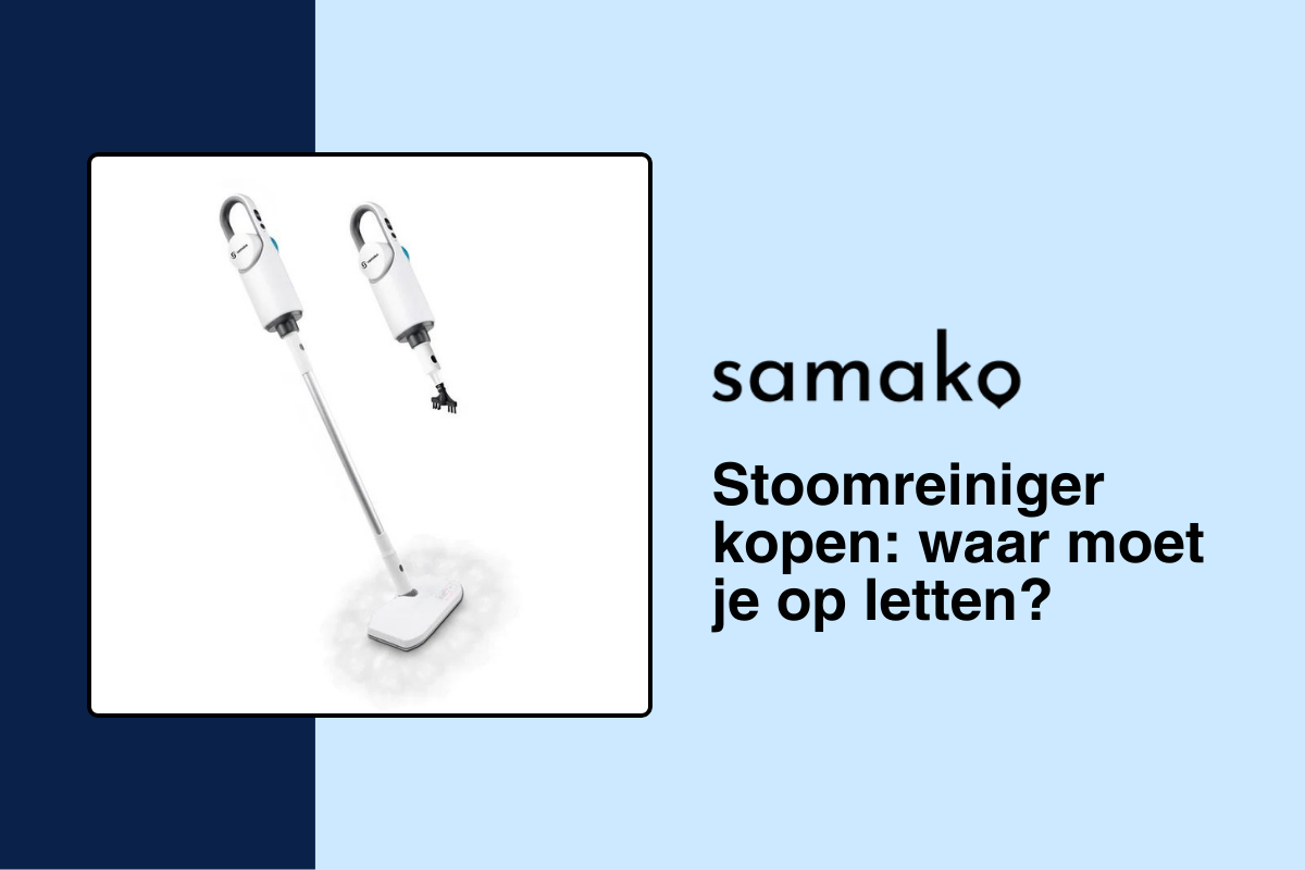Stoomreiniger kopen: waar moet je op letten?