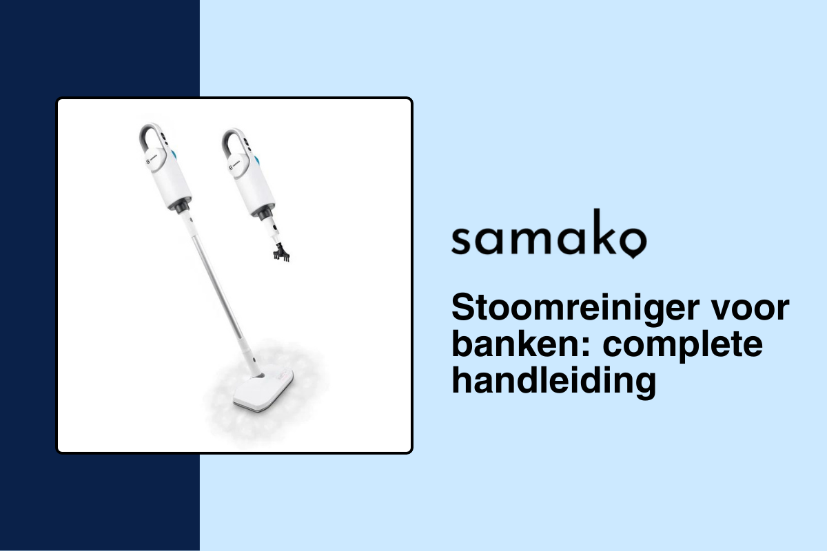 Stoomreiniger voor banken: een complete handleiding